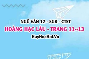 Soạn bài Hoàng Hạc lâu trang 11, 12, 13 Ngữ văn 12 Chân trời sáng tạo